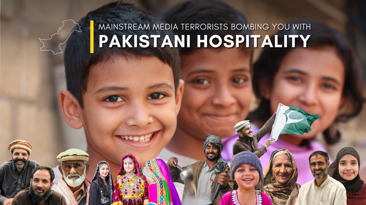 Pakistani Hospitality: Mainstream Media Terrorists, Bombing You With Hospitality